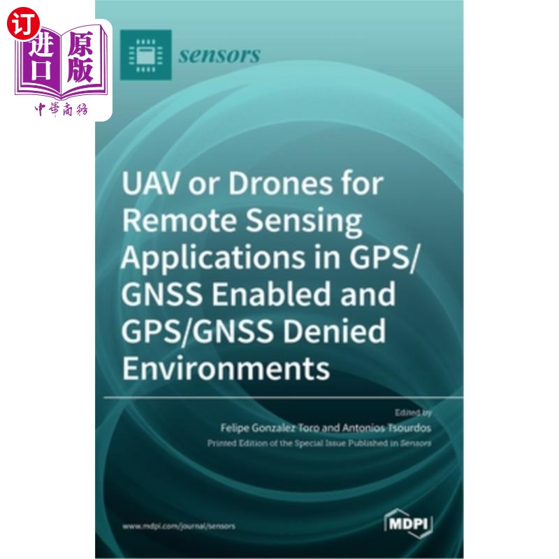 海外直订UAV or Drones for Remote Sensing Applications in GPS/GNSS Enabled and GPS/GNSS D 在启用GPS/GNS