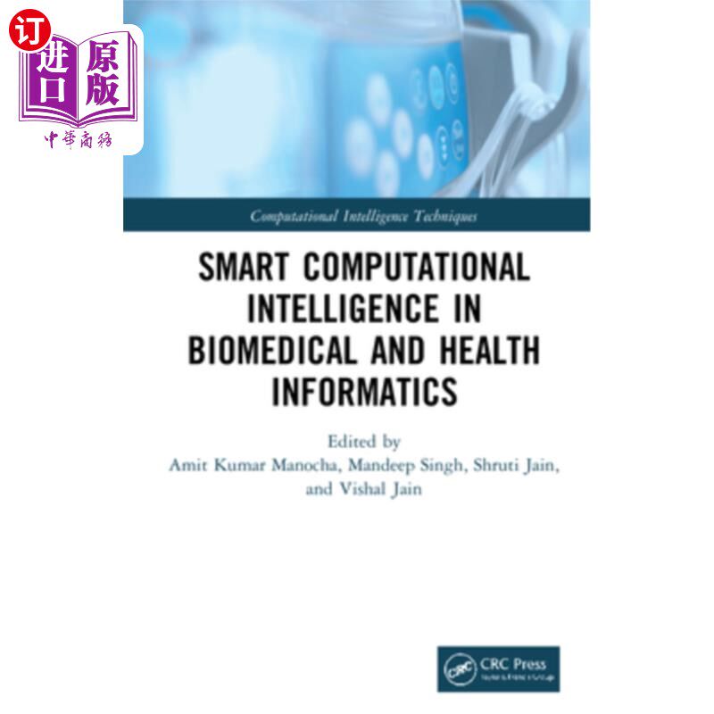 海外直订Smart Computational Intelligence in Biomedical and Health Informatics 生物医学和健康信息学中的智能计算智能