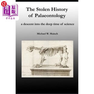 古生物学历史：进入科学 被偷走 the Stolen History deep Palaeontology science 海外直订The descent time into