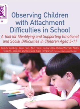 海外直订医药图书Observing Children with Attachment Difficulties in School: A Tool for Identifyin 观察在学校有依恋困