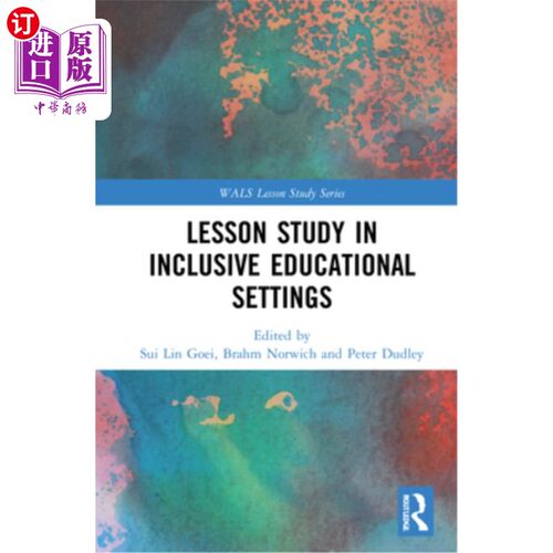 海外直订Lesson Study in Inclusive Educational Settings 全纳教育环境中的课程研究