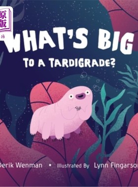海外直订What's Big to a Tardigrade? 对一个拖拖拉拉来说有什么大不了的？