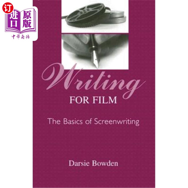 海外直订Writing for Film: The Basics of Screenwriting 电影写作:剧本写作的基础