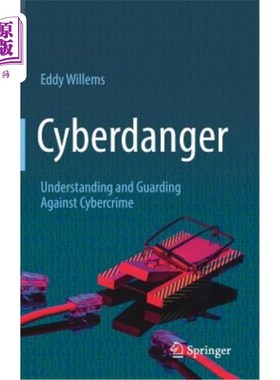 海外直订Cyberdanger: Understanding and Guarding Against Cybercrime 危险:了解和防范犯罪