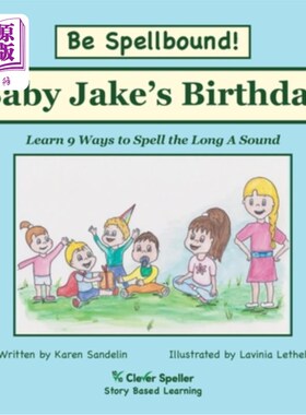 海外直订Baby Jake's Birthday: Decodable Sound Phonics Reader for Long A Word Families 宝贝杰克的生日：学习9种拼写长
