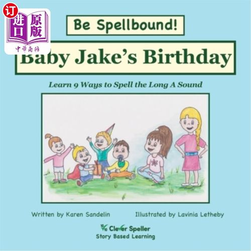 海外直订Baby Jake's Birthday: Decodable Sound Phonics Reader for Long A Word Families 宝贝杰克的生日：学习9种拼写长