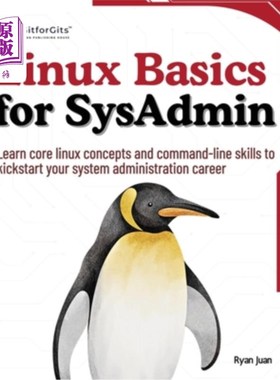 海外直订Linux Basics for SysAdmin: Learn core linux concepts and command-line skills to  机器翻译返回空值