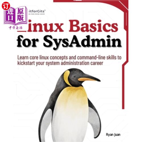 海外直订Linux Basics for SysAdmin: Learn core linux concepts and command-line skills to  机器翻译返回空值