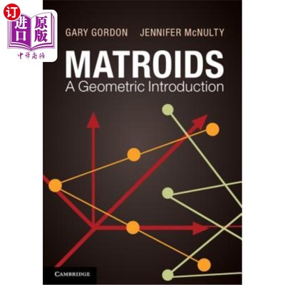 海外直订Matroids: A Geometric Introduction 拟阵：几何导论