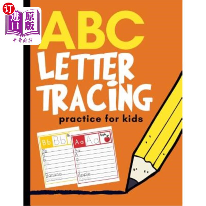海外直订ABC Letter Tracing Practice for Kids: Alphabet Learning for Preschool and Kinder 儿童ABC字母描摹练习:学前和