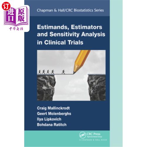 海外直订医药图书Estimands, Estimators and Sensitivity Analysis in Clinical Trials 临床试验的估计、估计量和敏感性分