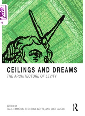 海外直订Ceilings and Dreams: The Architecture of Levity 天花板与梦想:轻盈的建筑