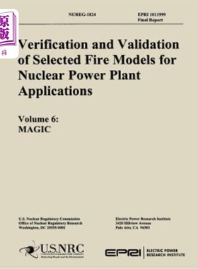 海外直订Verification & Validation of Selected Fire Models for Nuclear Power Plant Applic 核电站应用选定火灾模型的验