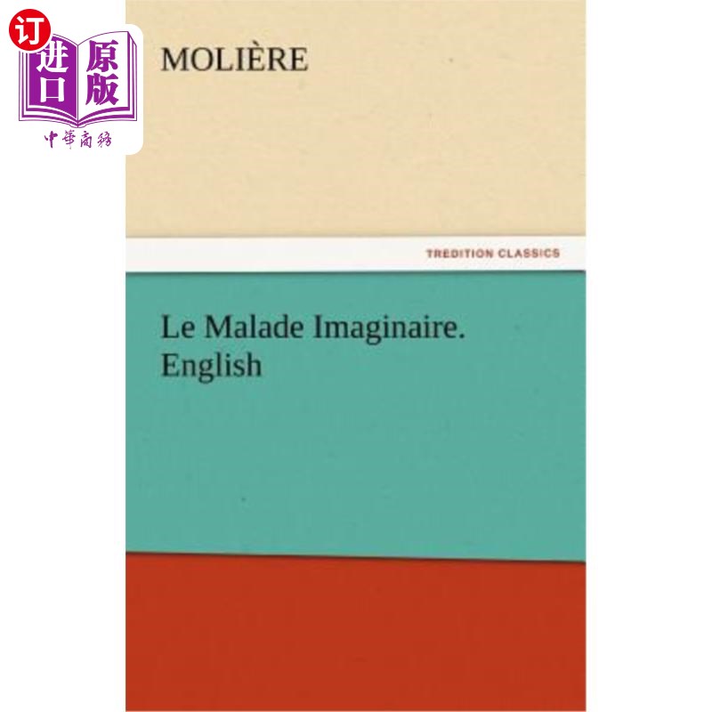海外直订Le Malade Imaginaire. English 想象中的病人。English