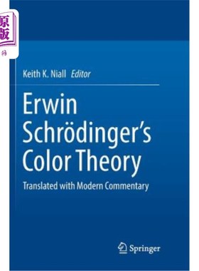 海外直订Erwin Schr?dinger's Color Theory: Translated with Modern Commentary 欧文薛定吗?丁格尔的色彩理论:兼译现代评论