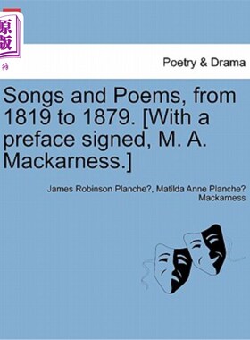海外直订Songs and Poems, from 1819 to 1879. [With a Preface Signed, M. A. Mackarness.] 歌曲和诗歌，1819年到