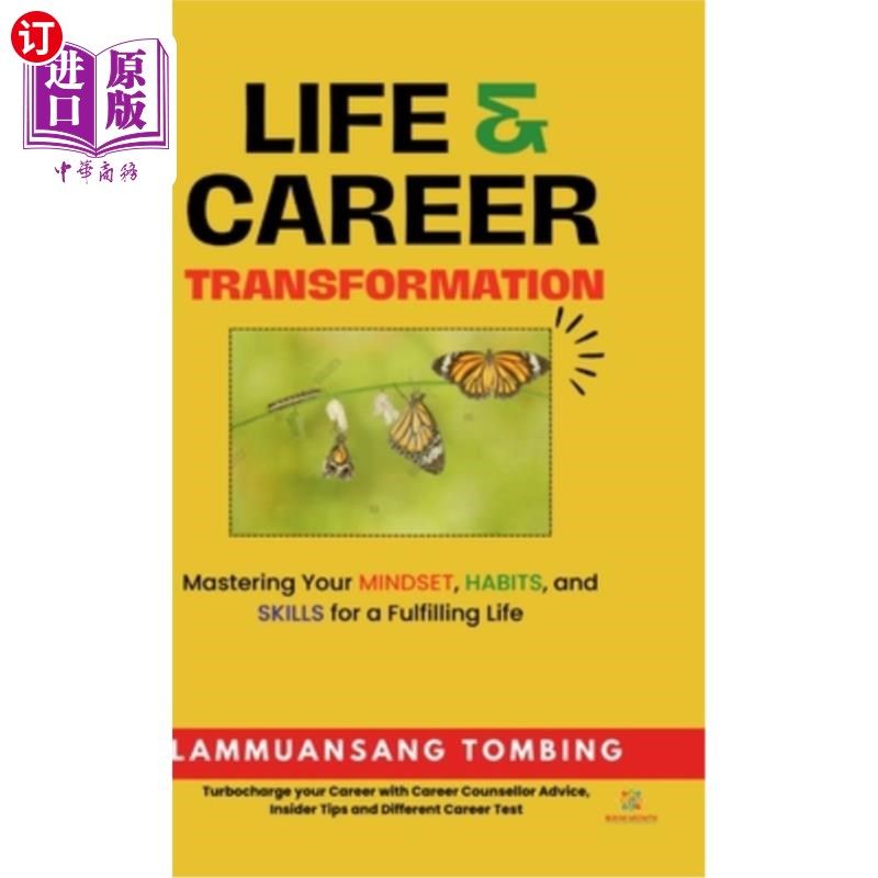 海外直订Life and Career Transformation: Mastering Your Mindset, Habits, and Skills for a 生活和职业转变：掌握你的心