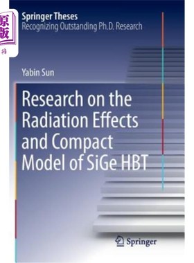 海外直订Research on the Radiation Effects and Compact Model of Sige Hbt