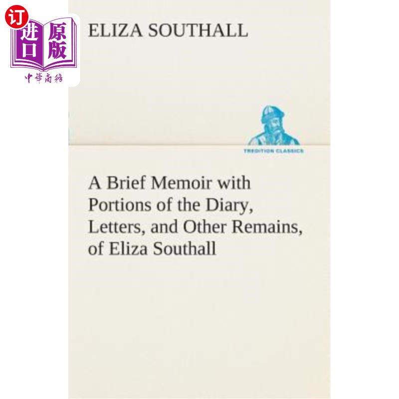 海外直订A Brief Memoir with Portions of the Diary, Letters, and Other Remains, of Eliza  英国伯明翰晚期伊丽莎·索瑟