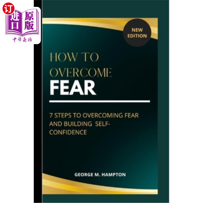 海外直订How to Overcome Fear: 7 Steps to Overcoming and Building Self-Confidence 如何克服恐惧:7步克服和建立自信