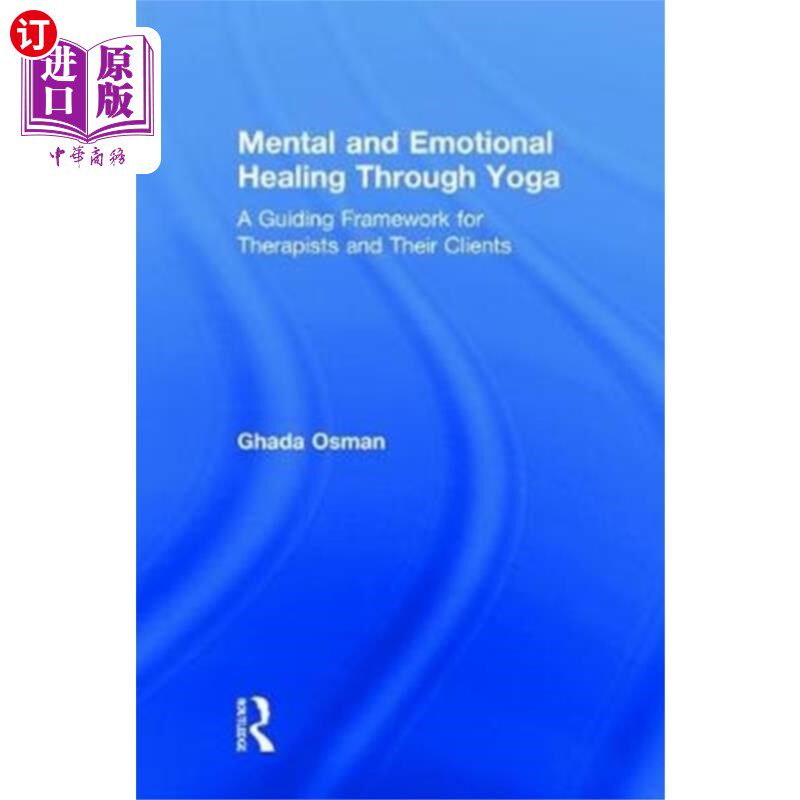 海外直订医药图书Mental and Emotional Healing Through Yoga 通过瑜伽治疗精神和情感
