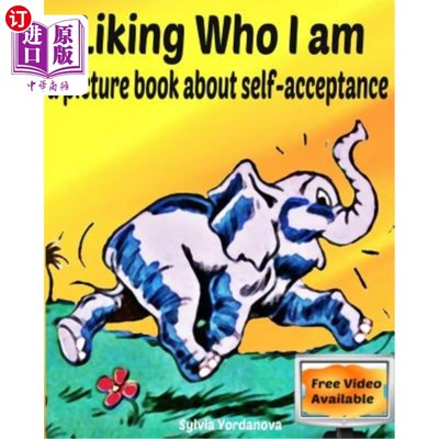 海外直订Liking Who I am: a picture book about self-acceptance 喜欢我：一本关于自我接纳的图画书