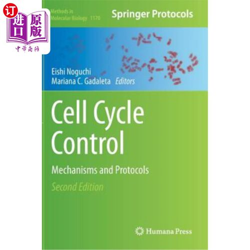 海外直订Cell Cycle Control: Mechanisms and Protocols 细胞周期控制:机制和协议