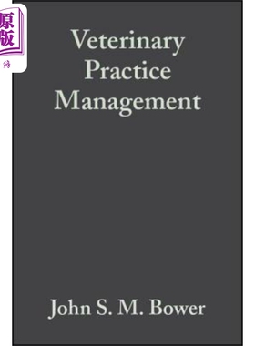 现货 兽医实践管理 第3版 Veterinary Practice Management 3E 英文原版 John Bower 中商原版