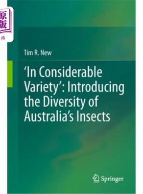 海外直订'in Considerable Variety' Introducing the Diversity of Australia's Insects “种类繁多”介绍澳大利亚昆虫的多