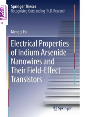 海外直订Electrical Properties of Indium Arsenide Nanowires and Their Field-Effect Transi 砷化铟纳米线及其场效应晶体