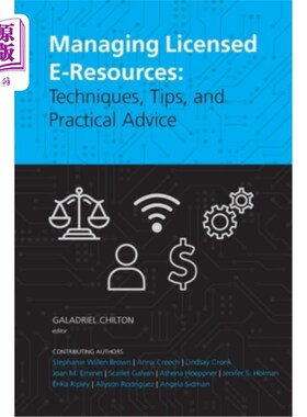 海外直订Managing Licensed E-Resources: Techniques, Tips, and Practical Advice 管理授权电子资源:技术、提示和实用建议