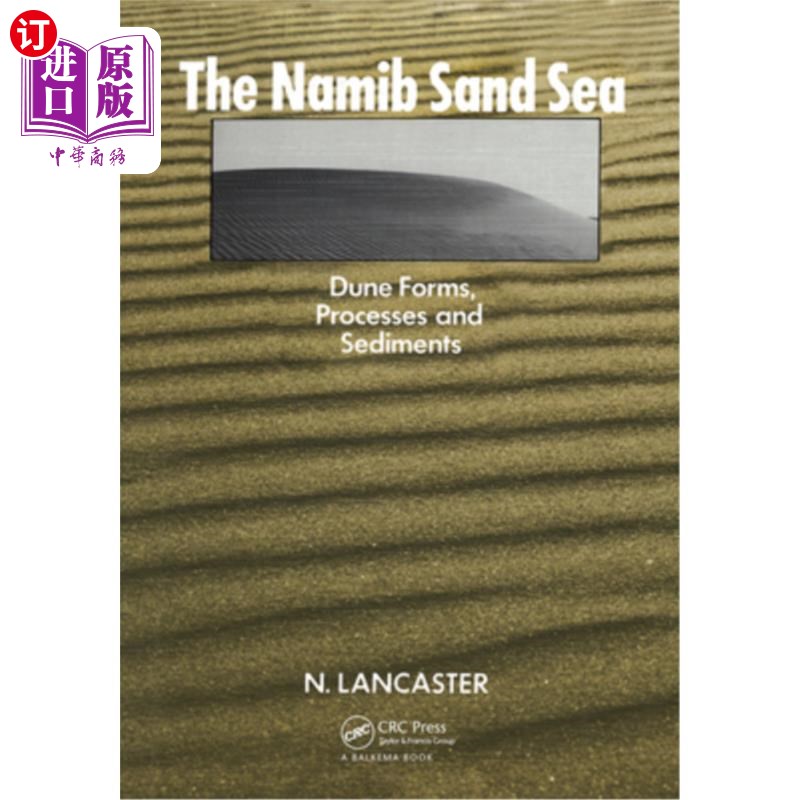 海外直订The Namib Sand Sea: Dune Forms, Processes & Sediments 纳米布沙海:沙丘的形式、过程和沉积物