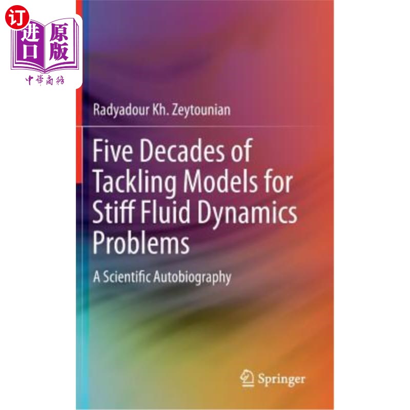 海外直订Five Decades of Tackling Models for Stiff Fluid Dynamics Problems: A Scientific  五十年来，我们一直在努力解