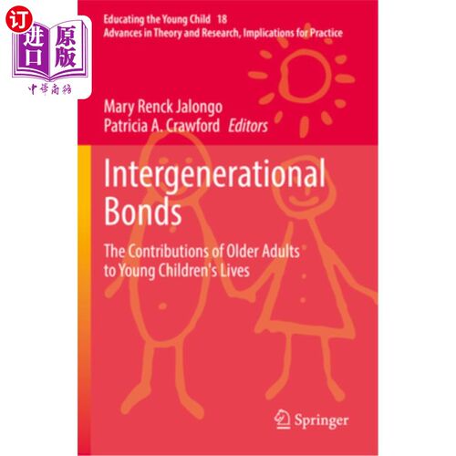 海外直订Intergenerational Bonds: The Contributions of Older Adults to Young Children's L 代际纽带:老年人对幼儿生活