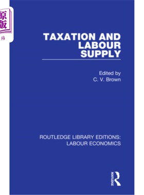 海外直订Taxation and Labour Supply 税收及劳工供应