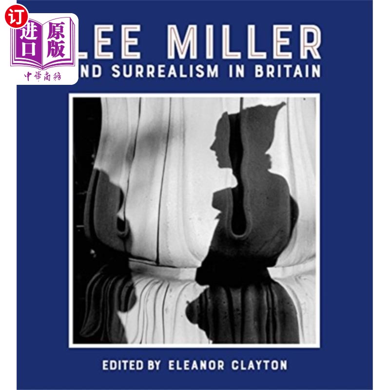 海外直订Lee Miller and Surrealism in Britain 李·米勒与英国超现实主义