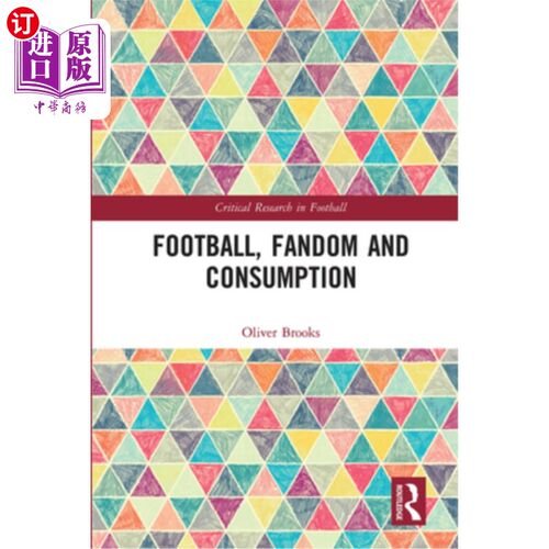 海外直订Football, Fandom and Consumption 足球、球迷和消费