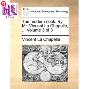 文森特·拉夏贝尔先生……第3 现代厨师 ... Modern Cook. Volume Vincent Mr. 海外直订医药图书The Chapelle