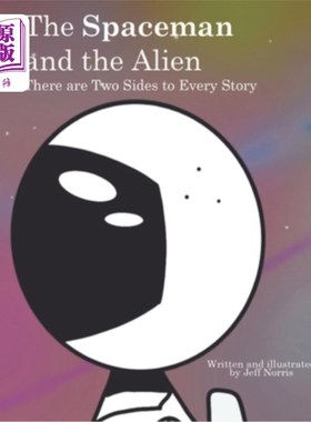 海外直订The Spaceman and the Alien: There are Two Sides to Every Story 《太空人与外星人:每个故事都有两面