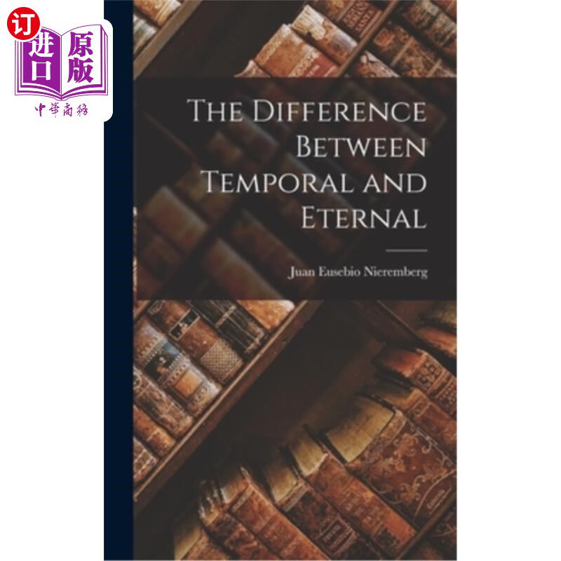 海外直订The Difference Between Temporal and Eternal 短暂与永恒的区别