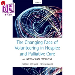 海外直订医药图书The Changing Face of Volunteering in Hospice and Palliative Care 临终关怀和姑息治疗志愿服务的变化面