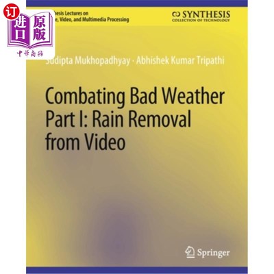 海外直订Combating Bad Weather Part I: Rain Removal from Video 对抗恶劣天气第1部分:雨水清除视频
