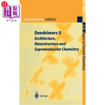 海外直订医药图书Dendrimers II: Architecture, Nanostructure and Supramolecular Chemistry 树状大分子II:结构、纳米结构