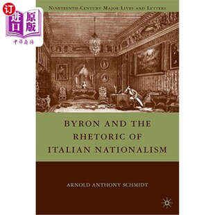 海外直订Byron and the Rhetoric of Italian Nationalism 拜伦与意大利民族主义的修辞