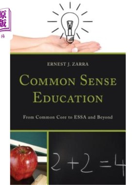 海外直订Common Sense Education: From Common Core to Essa and Beyond 常识教育:从“共同核心”到“艾萨教育”以及超越