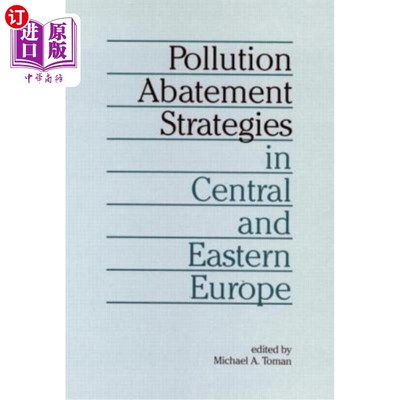 海外直订Pollution Abatement Strategies in Central and Eastern Europe 中欧和东欧的污染减轻战略