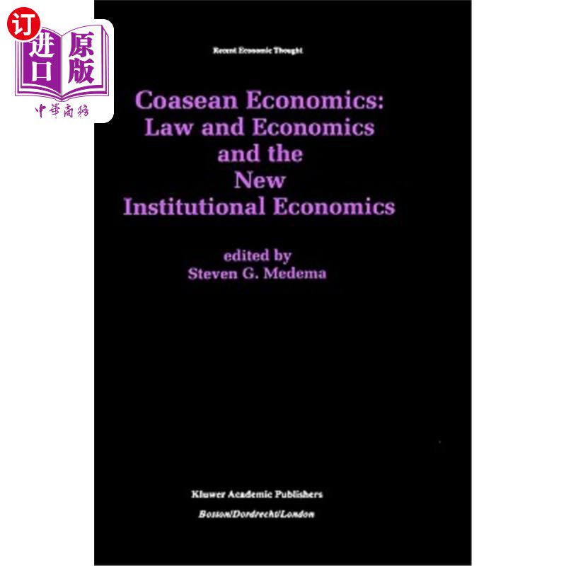 海外直订Coasean Economics Law and Economics and the New Institutional Economics 科肖恩经济学法律经济学与新制度经济