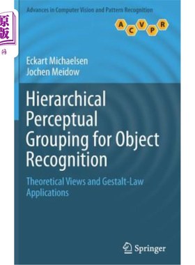 海外直订Hierarchical Perceptual Grouping for Object Recognition: Theoretical Views and G 物体识别的层次感知分组：理