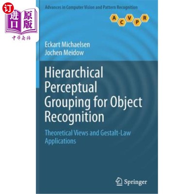 海外直订Hierarchical Perceptual Grouping for Object Recognition: Theoretical Views and G 物体识别的层次感知分组：理