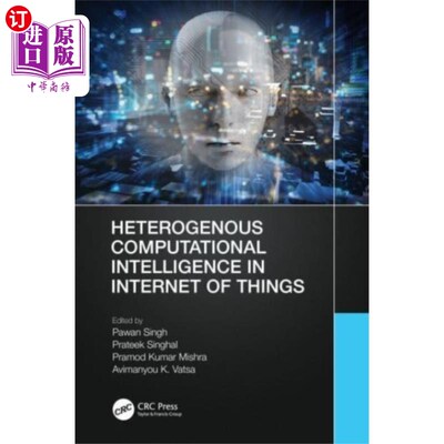 海外直订Heterogenous Computational Intelligence in Inter... 物联网中的异构计算智能